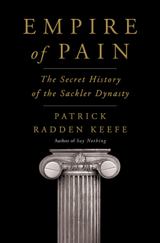 Empire of Pain, by Patrick Radden Keefe.