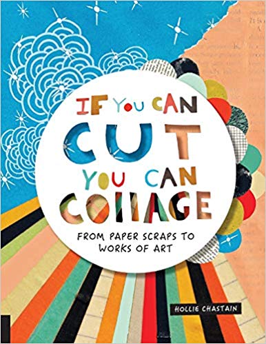 Book cover: If You Can Cut, You Can Collage