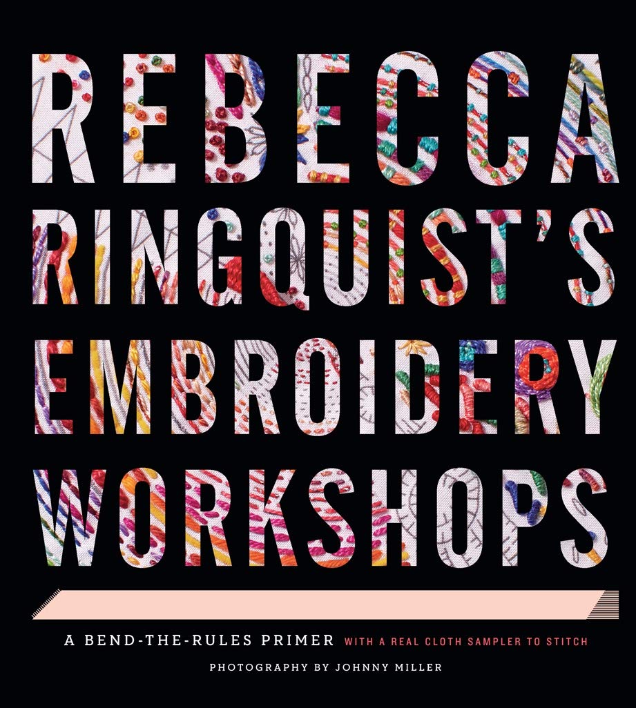 Book cover: Rebecca Ringquist's Embroidery Workshops