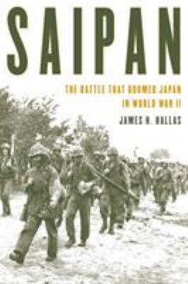 Saipan The Battle That Doomed Japan in World War II Book Cover Image